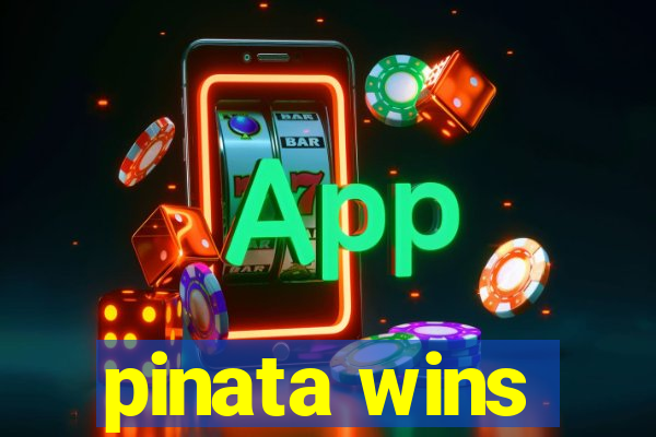 pinata wins